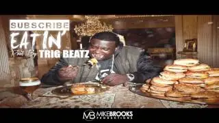 [FREE] Gucci Mane Type Beat - Eatin' (Prod By:@MikeBrooksPros) 2017