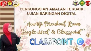 PERKONGSIAN AMALAN TERBAIK I UJIAN SARINGAN DIGITAL I CLASSPOINT