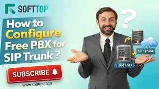 How to Configure Free PBX for SIP Trunk: Step-by-Step Guide with Softtop Solutions