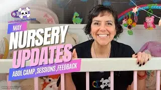 Nursery Update: ABDL Space Camp, Sessions, & Personalization