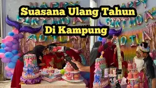 Suasana Acara Ulang Tahun Di Kampung || Ultah anak ke 8th
