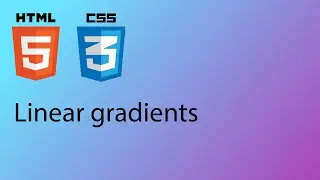 HTML & CSS 2020 Tutorial 32 - Linear gradients