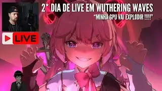 2* DIA DE WUTHERING WAVES + TIROS NO BANNER