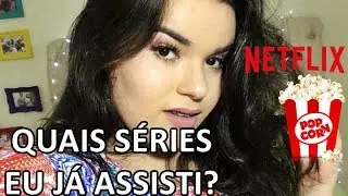 Quais séries na netflix eu ja assisti?