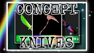 STK Concept Knives!..||🔪 Survive the killer Roblox