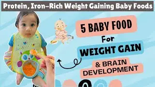 Top 5 Baby Food for Brain Development & Weight Gain | Weight Gain Foods for Baby