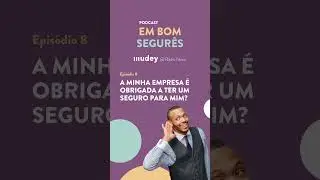 A minha empresa é obrigada a ter um seguro para mim?