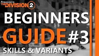 Skills | Beginners Guide | The Division 2