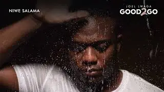 Joel Lwaga - Niwe Salama (Official Audio)