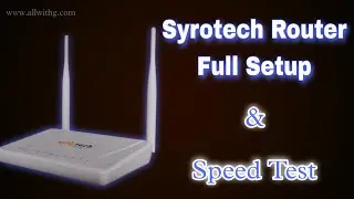 How to Setup Syrotech Router | Syrotech WiFi Password Change