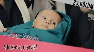 Ailenin yeni üyesi! - Diğer Yarım 23.Bölüm