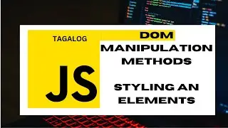 JavaScript DOM Manipulation - TAGALOG | For Beginners
