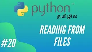 Python Programming - 20 | Reading from a File | Tamil