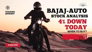 BAJAJ-AUTO STOCK ANALYSIS..4% DOWN TODAY WHAT TO DO?WHEN TO BUY?