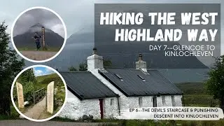 West Highland Way Day 7--Glencoe to Kinlochleven (The Devil's Staircase!)