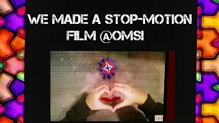 OMSI Stop-motion Film
