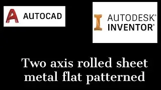 How to create flat pattern aproximatly two axis rolled sheet metal in Inventor