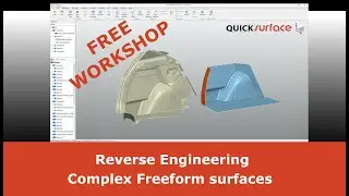 Workshop: Reverse Engineering Complex Freeform Surfaces