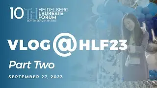 VLOG@HLF23 PART TWO
