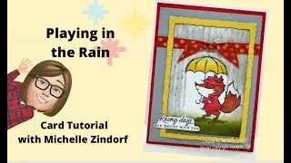 Playing in the Rain Card Tutorial with Michelle Zindorf