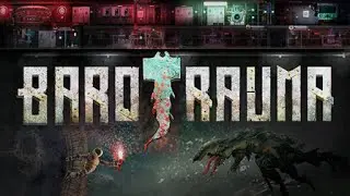 Barotrauma в коопе =В (НАКАНЕЦ ТА)