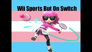 WII SPORTS BUT ON THE NINTENDO SWITCH LOL