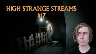 High Strange Streams #17 - Scary Games! Inside Depth 6!