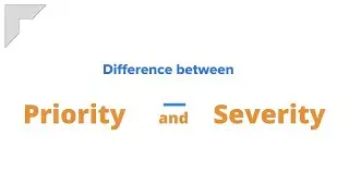 Difference Between Priority of Bugs and Severity of Bugs