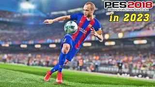 PES 2018 in 2023 - NEXT GEN Graphics PC 4K Gameplay🔥Champions League | Fujimarupes