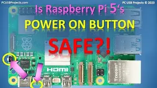 Is Raspberry Pi 5's Power On Button Safe?!