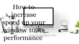 How to  increase window speed performance (Super Settings) In Hindi