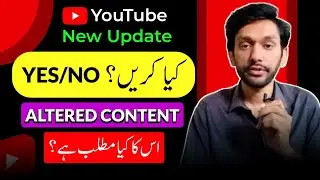 Altered Content YouTube Kya Hai | Altered Content Me Kya Select Kare (Yes or No?) | Yt Studio Update