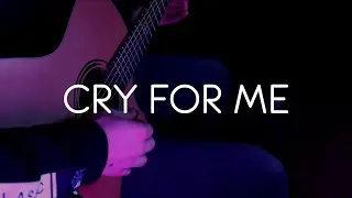 Camila Cabello - Cry for Me / Instrumental cover / Acoustic guitar