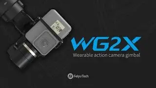 Introducing the WG2X | FeiyuTech