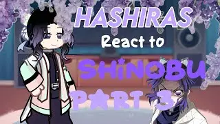 Hashiras react to Shinobu|| speed up by 2x || infinity castle arc|| part 3||