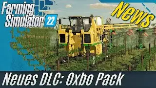 LS22 News: Oxbo Pack Ankündigung