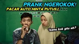 PRANK NGEROKOK! PACAR AUTO MARAH + MINTA PUTUS?!