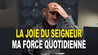 La Joie du Seigneur : Ma Force Quotidienne