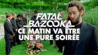 Fatal Bazooka - Ce matin va être une pure soirée feat Big Ali, PZK, Dogg SoSo et DJ Chris Prolls