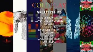 COLDPLAY GREATEST HITS - GODD VIBES PLAYLIST 7