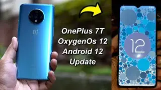 How to Update OnePlus 7T, OnePlus 7 OxygenOS 12 (Android 12) l OnePlus 7 Series OxygenOS 12 Update