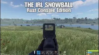 THE IRL SNOWBALL - Rust Console Edition