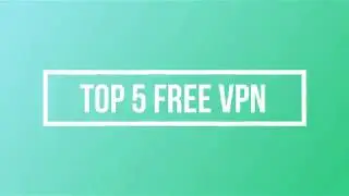 top 5 free vpn for android