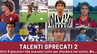 Talenti sprecati 2: CALCIO e SERIE A, occasioni perdute