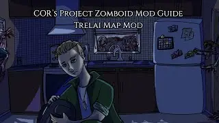 Project Zomboid Mod Guide Trelai Map