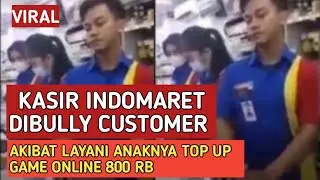Viral!! Kasir Indomaret Dibully Customer