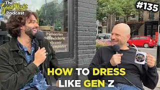 How to Dress like Gen Z - The Good Night Podcast #135
