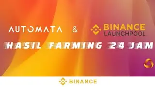 HASIL 24 JAM FARMING AUTOMATA (ATA) DI BINANCE LAUNCHPOOL