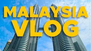 First time in Kuala Lumpur Malaysia Vlog