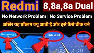 Redmi 8 No Service Problem | 8,8a,8a Dual Network Solution ! No Service Problem Solution 100% Fixed